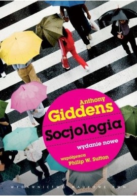 Socjologia Anthony Giddens, Philip W. Sutton