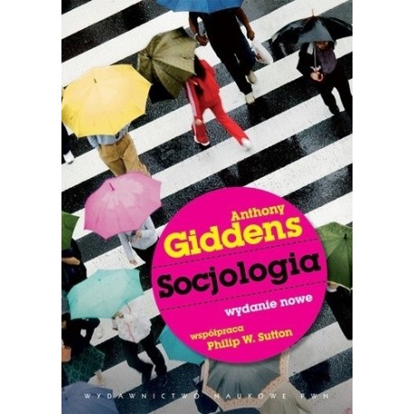 Socjologia Anthony Giddens, Philip W. Sutton