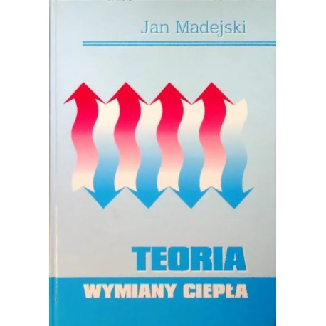 Teoria wymiany ciepła Jan Madejski