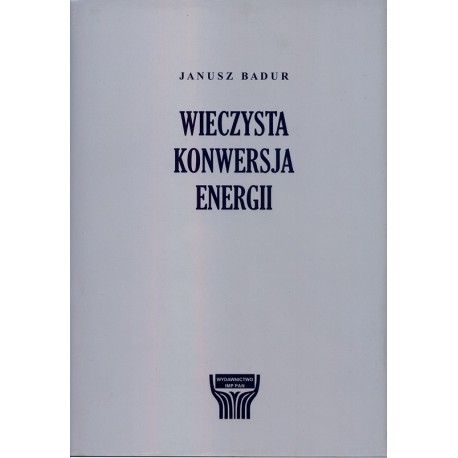 Wieczysta Konwersja Energii Janusz Badur