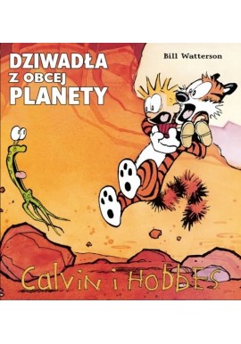 Calvin i Hobbes 4 Dziwadła z obcej planety Bill Watterson