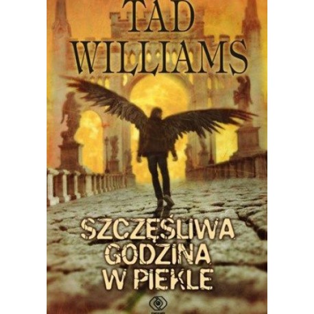 Szczęśliwa godzina w piekle Tad Williams