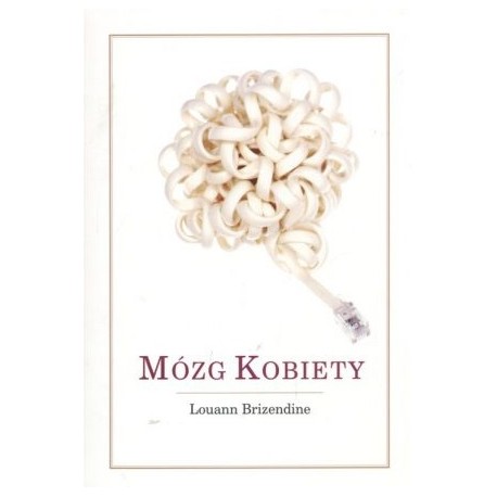 Mózg kobiety Louann Brizendine