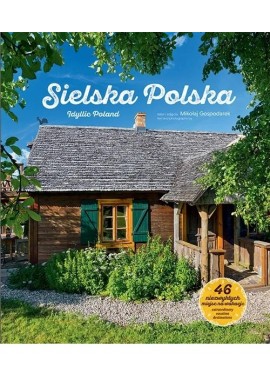 Sielska Polska Idyllic Poland Mikołaj Gospodarek