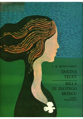 Dolina Tęczy Rilla ze Złotego Brzegu L.M. Montgomery