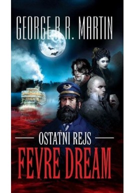 Ostatni rejs "Fevre Dream" George R.R. Martin