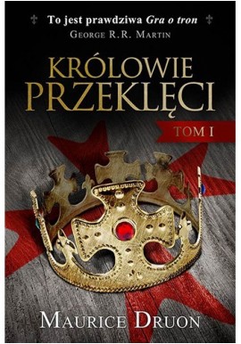 Królowie przeklęci Tom I Maurice Druon