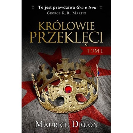 Królowie przeklęci Tom I Maurice Druon