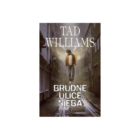 Brudne ulice Nieba Tad Williams