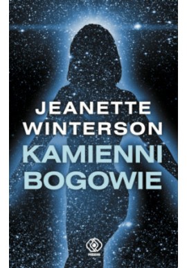 Kamienni bogowie Jeanette Winterson