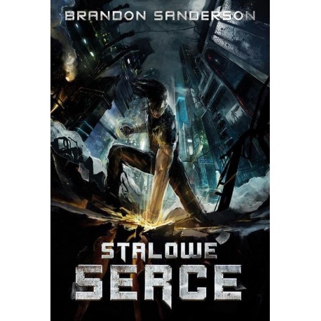 Stalowe serce Brandon Sanderson