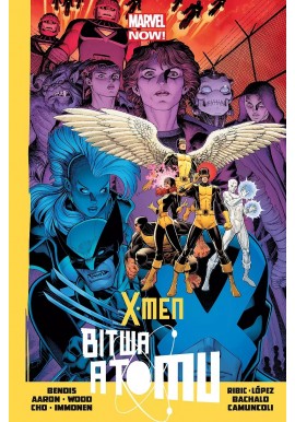 Marvel X-Men Bitwa Atomu Brian M. Bendis, AAron, Wood, Cho, Immonen i in.