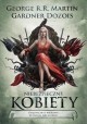 Niebezpieczne kobiety George R.R. Martin, Gardner Dozois