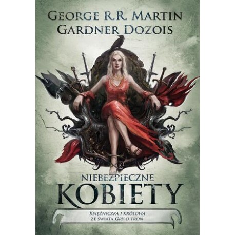 Niebezpieczne kobiety George R.R. Martin, Gardner Dozois