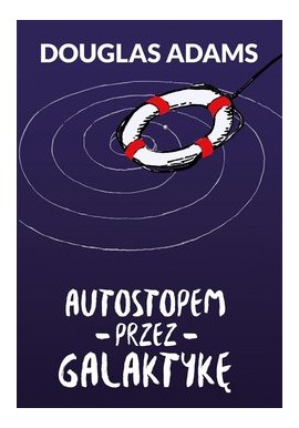 Autostopem przez Galaktykę Douglas Adams