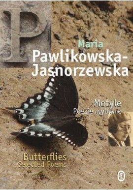 Motyle Poezje wybrane Butterflies Selected Poems Maria Pawlikowska-Jasnorzewska