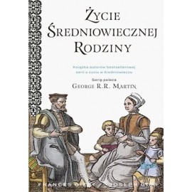 Życie Średniowiecznej Rodziny Frances Gies, Joseph Gies