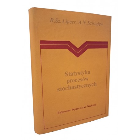 Statystyka procesów stochastycznych R.Sz. lipcer, A.N. Sziriajew