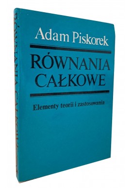 Równania całkowe Adam Piskorek