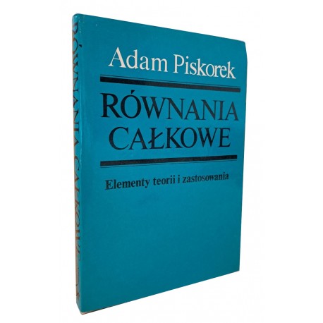 Równania całkowe Adam Piskorek