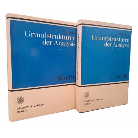 Grundstrukturen der Analysis Band 1 und Band 2 W. Gahler