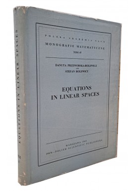 Equations in linear spaces Danuta Przeworska-Rolewicza and Stefan Rolewicz