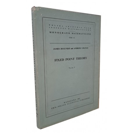 Fixed point theory volume 1 James Dugundji and Andrzej Granas