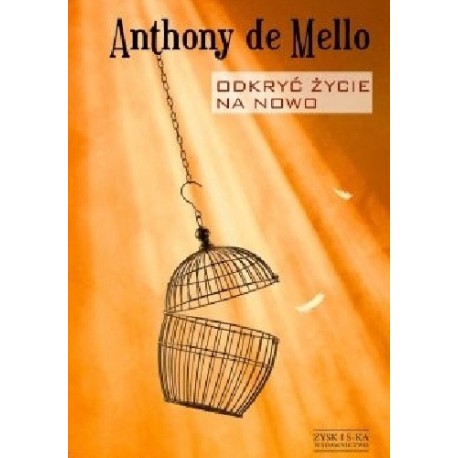 Odkryć życie na nowo Anthony de Mello