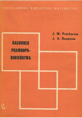 Rachunek prawdopodobieństwa J.W. Prochorow, J.A. Rozanow