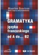 Gramatyka języka francuskiego od A do ... B2 Maurice Grevisse