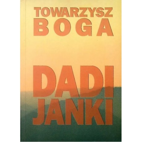 Towarzysz Boga Dadi Janki