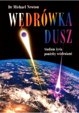 Wędrówka dusz Dr Michael Newton