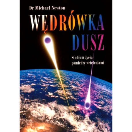 Wędrówka dusz Dr Michael Newton