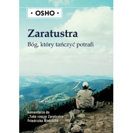 Zaratustra Bóg, który tańczyć potrafi OSHO