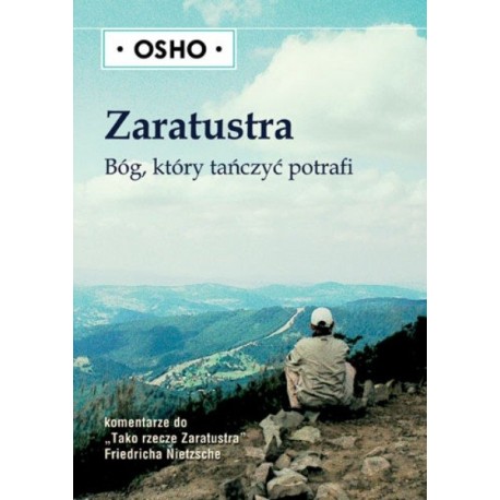 Zaratustra Bóg, który tańczyć potrafi OSHO