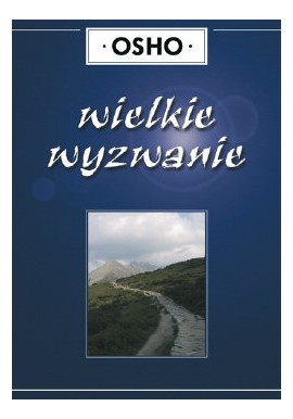 Wielkie wyzwanie OSHO