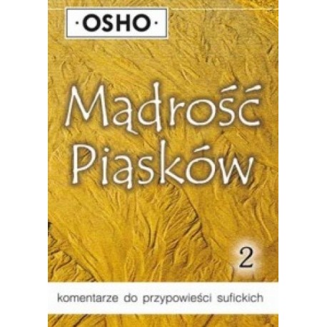 Mądrość Piasków 2 OSHO