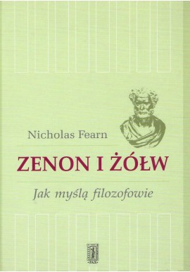 Zenon i żółw Jak myślą filozofowie Nicholas Fearn