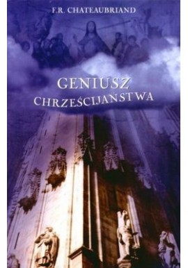 Geniusz chrześcijaństwa F.R. Chateaubriand