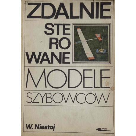 Zdalnie sterowane modele szybowców W. Niestoj