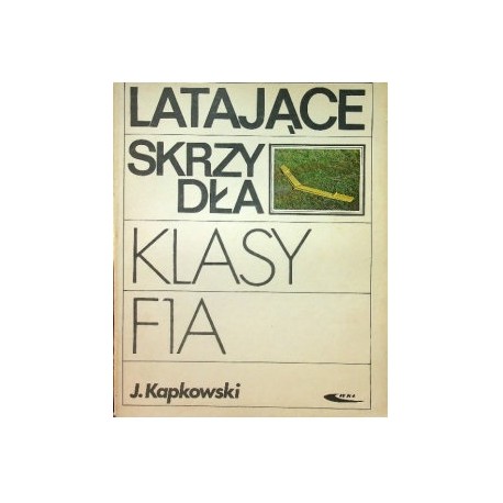 Latające skrzydła klasy F1A J. Kapkowski