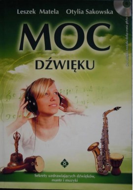 Moc dźwięku Leszek Matela, Otylia Sakowska (brak CD)