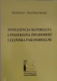 Inteligencja materialna a poszerzona świadomość i zjawiska paranormalne Bogdan Trawkowski