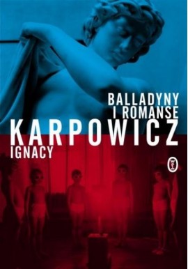 Balladyny i romanse Ignacy Karpowicz