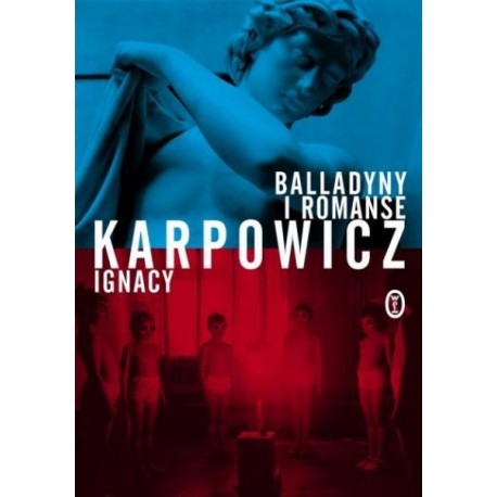 Balladyny i romanse Ignacy Karpowicz