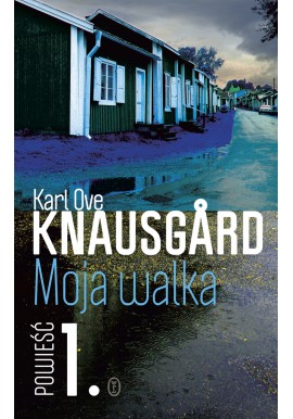 Moja walka 1 Karl Ove Knausgard