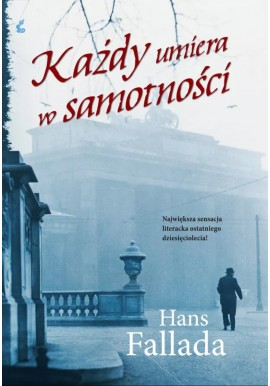 Każdy umiera w samotności Hans Fallada