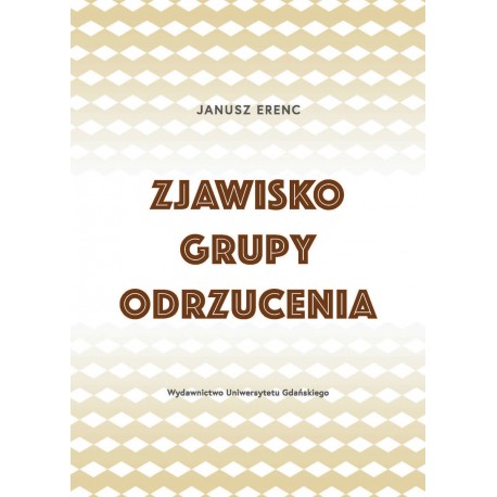 Zjawisko grupy odrzucenia Janusz Erenc