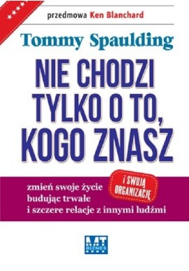 Nie chodzi tylko o to, kogo znasz Tommy Spaulding