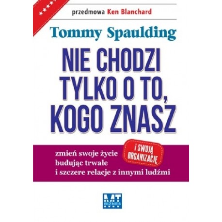 Nie chodzi tylko o to, kogo znasz Tommy Spaulding